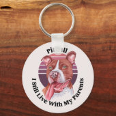 Pitbull grappig citaat sleutelhanger (Voorkant)