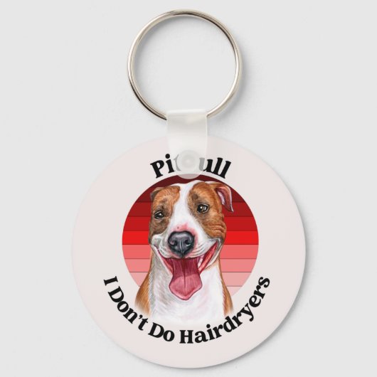 Pitbull grappige quote sleutelhanger (Voorkant)
