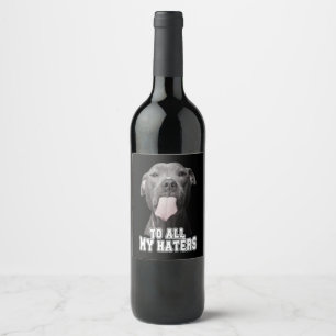 Pitbull-hond naar al mijn haten wijn etiket