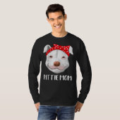 Pitbull Hondenliefhebbers Pittie Moeder Moederdag T-shirt (Voorkant volledig)