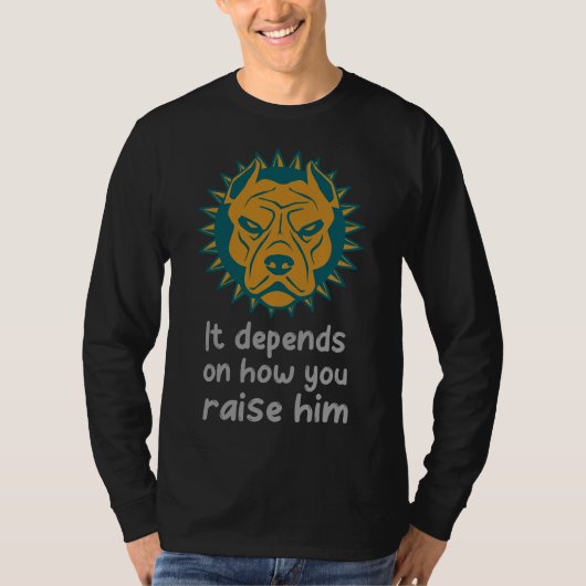 Pitbull houdt ervan dat het afhangt van hoe je ze t-shirt (Voorkant)