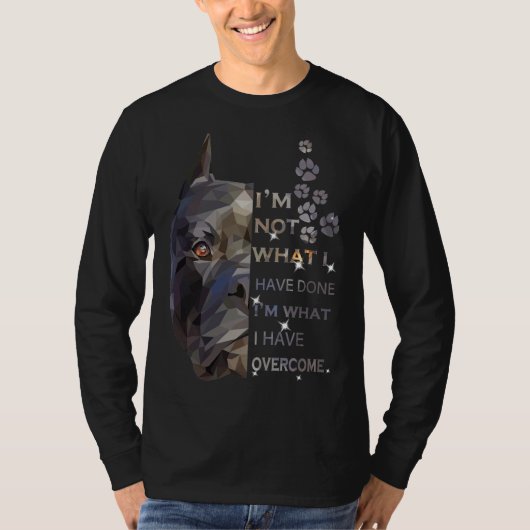 Pitbull Ik ben wat ik heb overwonnen T-shirt (Voorkant)