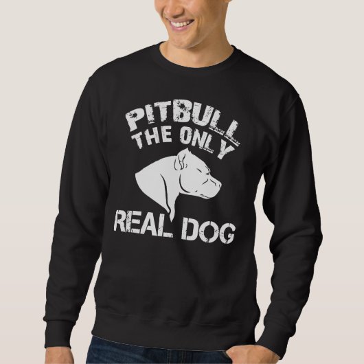 Pitbull is de enige echte hond trui (Voorkant)