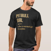 Pitbull meisje grappig Gezegde in gouden scoop T-shirt (Voorkant)
