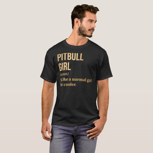Pitbull meisje grappig Gezegde in gouden scoop T-shirt (Voorkant volledig)