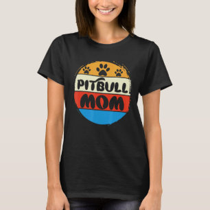 Pitbull Moeder Cool Pitbull Eigenaar Leuke Pittie T-shirt