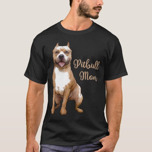 Pitbull Mom Pittie Dog Bully Pit Bull Mama Moeders T-shirt (Voorkant)