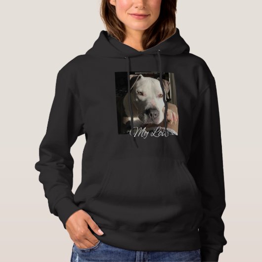 Pitbull My Love Gorgeous Handsome Pittie Hoodie (Voorkant)