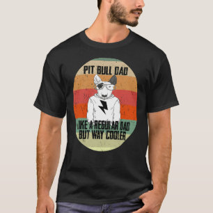 Pitbull papa als een gewone vader maar cooler dier t-shirt
