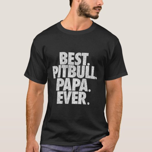 Pitbull Papa Beste Pitbull Papa Ooit Papa T-shirt (Voorkant)