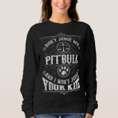 Pitbull Perfect present for Pitbull Trui (Voorkant)