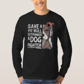 Pitbull Pit Bull Terrier Save a Pitbull T-shirt (Voorkant)