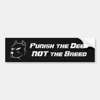 Pitbull, Punish the DeedNOT the Breed Bumpersticker