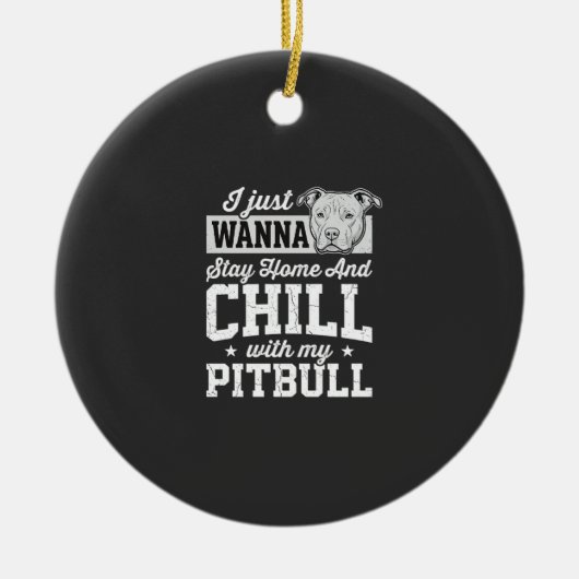 Pitbull Stay Home And Chill Design Keramisch Ornament (Voorkant)