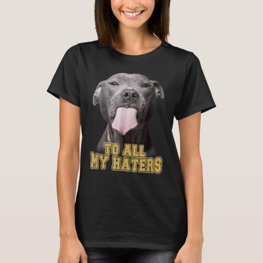 Pitbull van al mijn geisers Pitbull Dog T-shirt (Voorkant)
