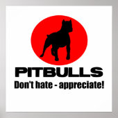 Pitbulls - Haat niet, waardeer Poster afdrukken (Voorkant)