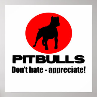 Pitbulls - Haat niet, waardeer Poster afdrukken