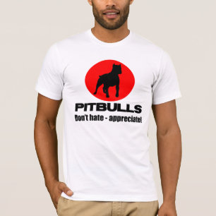 Pitbulls - Haat niet, waardeer T-shirt