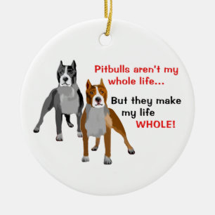 Pitbulls maken het leven compleet keramisch ornament