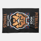 Pitbulls zijn gemaakt voor HUGS, niet voor dingen. Theedoek (Horizontaal)