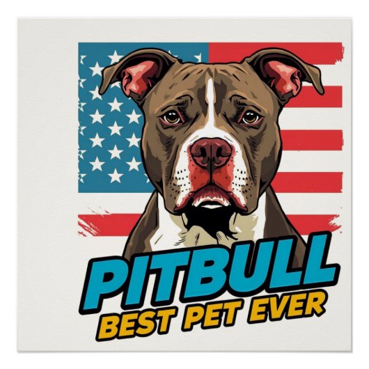 Pitbulls zijn het beste huisdier ooit perfect poster (Voorkant)