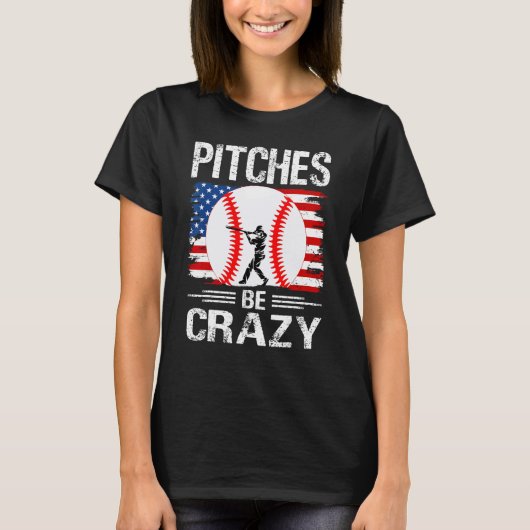 Pitches Be Crazy Baseball  Mom Dad T-shirt (Voorkant)