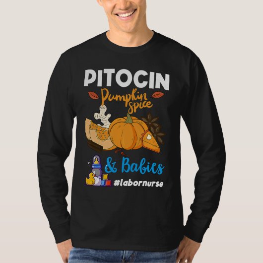 Pitocin Pompoen Specerij & Baby's OB RN Bevalling T-shirt (Voorkant)