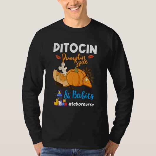 Pitocin Pumpkin Spice & Babies OB RN Delivery Labo T-shirt (Voorkant)