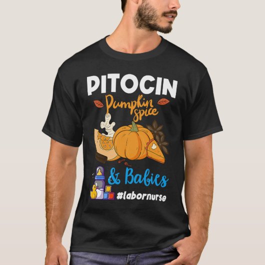 Pitocin Pumpkin Spice & Babies OB RN Delivery Labo T-shirt (Voorkant)