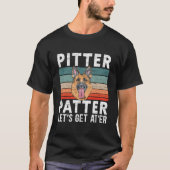 Pitter Patter For A Ger Shepherd T-shirt (Voorkant)