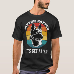 Pitter Patter - Let&x27;s krijgen op Er, Funny Dog T-shirt