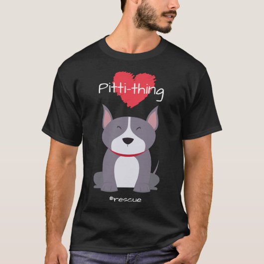 Pitti Thing Love Pit Bull Mix Rescue Hondenliefheb T-shirt (Voorkant)