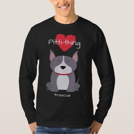 Pitti Thing Love Pit Bull Mix Rescue Hondenliefheb T-shirt (Voorkant)