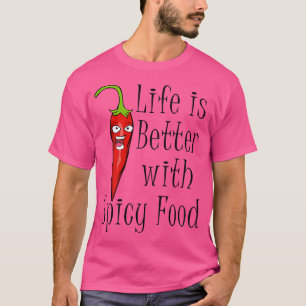 Pittig Voedsel Peper Grappige Uitdrukking Chili T-shirt