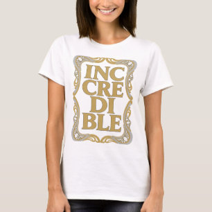 Pittige Goud INCREDIBLE Krachtig Ontwerp T-shirt