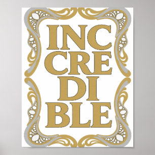 Pittige Goud ONGELoofLIJK Krachtig Ontwerp Poster