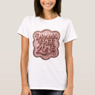 Pittige Roze DRAMA VRIJE ZONE T-shirt ontwerp
