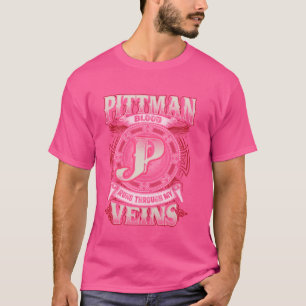 Pittman familienaam, loopt door mijn aderen t-shirt