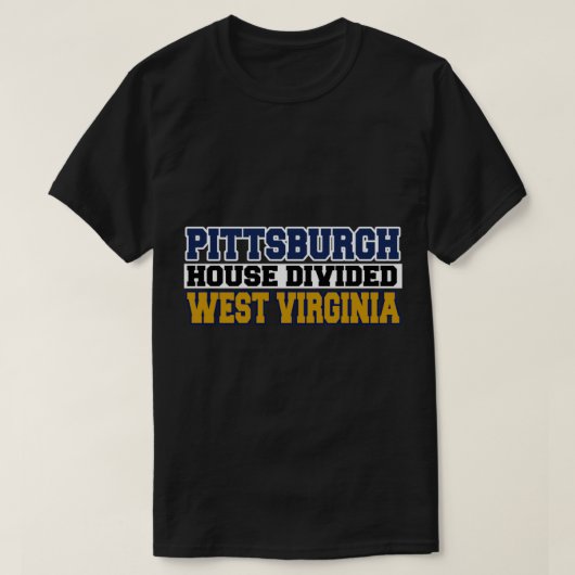 Pittsburgh House Divided West Virginia T-shirt (Design voorkant)
