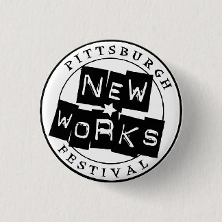 Pittsburgh New Works Festival Button (klein)