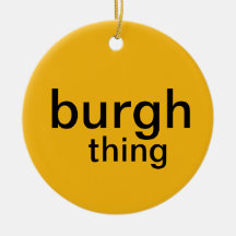 Pittsburgh Ornament (burgh-ding)