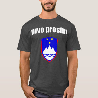 Pivo Prosim beer Please in Sloveens T-shirt