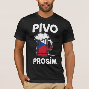 Pivo Prosim Czech Beer Lover Alcohol Humor T-shirt