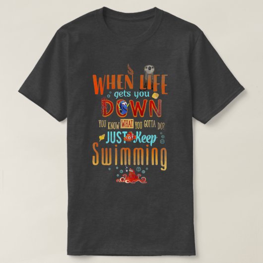 Pixar Finding Dory Keep Swimming Life Quote T-shirt (Design voorkant)
