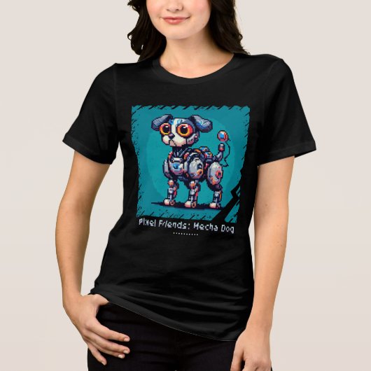 Pixel Vrienden: Mecha Hond (Robot Dog) (vrouwen sh Tri-Blend Shirt (Voorkant)