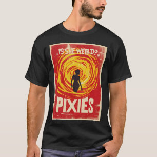 Pixies - Is ze raar? T-shirt