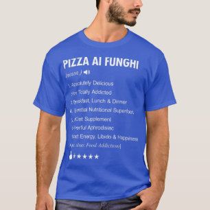 Pizza Ai Funghi Definition Betekenis grappigheid T-shirt