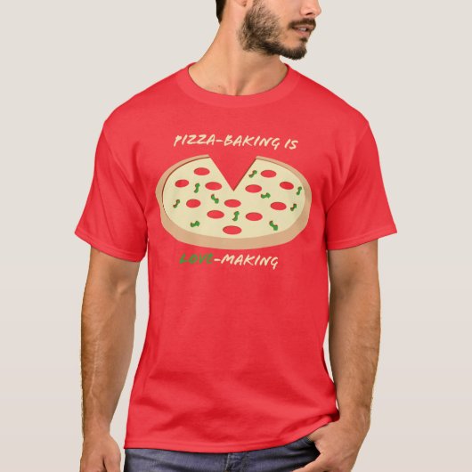 Pizza-Baking is Love-Making T-shirt (Voorkant)