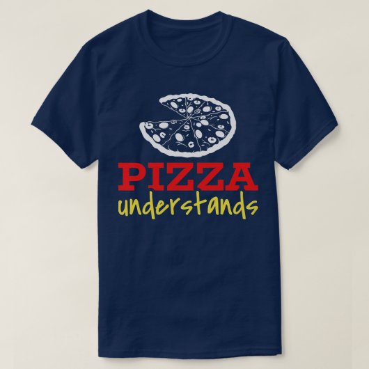 Pizza begrijpt 24814567 t-shirt (Design voorkant)