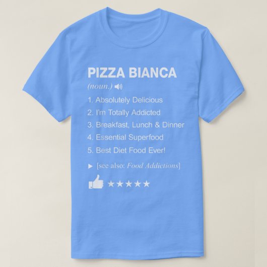 Pizza Bianca Definition Meaning Funny T-Shirt (Design voorkant)